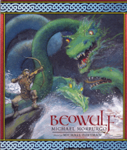 Beowulf - Michael Foreman, Michael Morpurgo