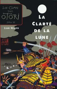 La Clarté de la lune - Lian Hearn