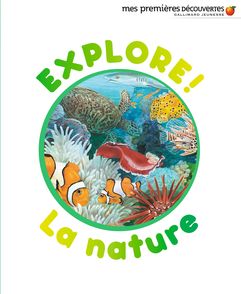 Explore! La nature - Delphine Badreddine,  un collectif d'illustrateurs