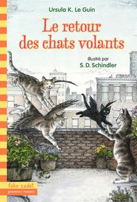 Le retour des chats volants - Ursula K. Le Guin, S. D. Schindler