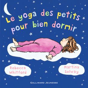 Le yoga des petits pour bien dormir - Martina Selway, Rebecca Whitford