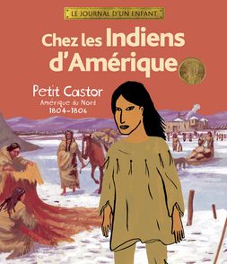 Chez les Indiens d'Amérique - Annick Foucrier-Binda, Hélène Georges, Florent Silloray