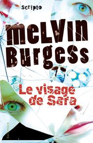 Le visage de Sara - Melvin Burgess