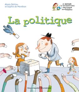La politique - Alexia Delrieu, Sophie de Menthon, Clotilde Perrin