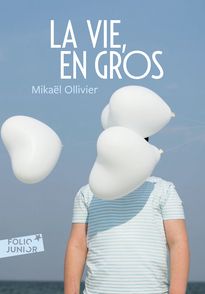 La vie, en gros - Mikaël Ollivier