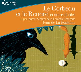 Le Corbeau et le Renard et autres fables - Jean de La Fontaine