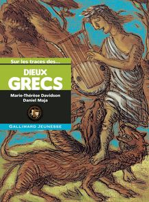 Sur les traces des dieux grecs - Marie-Thérèse Davidson, Daniel Maja