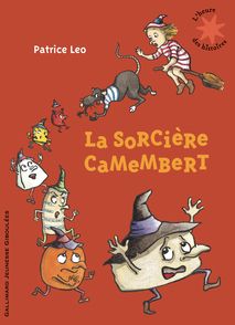 La sorcière Camembert - Patrice Léo