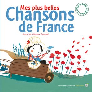 Mes chansons de France vol.2 - Clémence Pénicaud - Gallimard-jeunesse -  Grand format - Librairie Compagnie PARIS