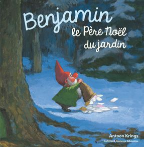 Benjamin, le Père Noël du jardin - Antoon Krings