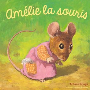 Amélie la souris - Antoon Krings