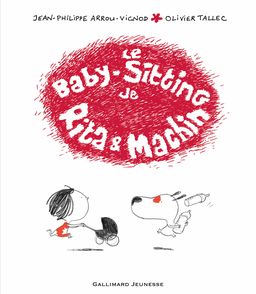 Le baby-sitting de Rita et Machin - Jean-Philippe Arrou-Vignod, Olivier Tallec
