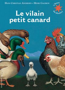 Le vilain petit canard - Hans Christian Andersen, Henri Galeron