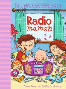 Radio Maman - Joëlle Dreidemy, Anne Fine