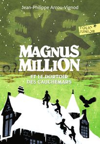 Magnus Million et le dortoir des cauchemars - Jean-Philippe Arrou-Vignod