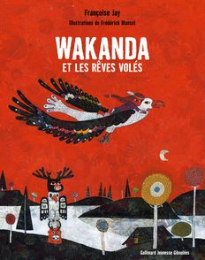 Wakanda et les rêves volés - Françoise Jay, Frédérick Mansot