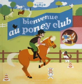 Bienvenue au poney club - Anne-Sophie Baumann, Elsa Fouquier