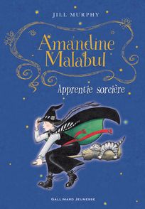 Amandine Malabul, apprentie sorcière - Jill Murphy