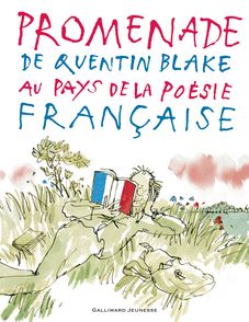 Promenade au pays de la poésie française - Quentin Blake