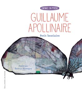 Petit bestiaire - Beatrice Alemagna, Guillaume Apollinaire