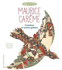 L'oiseleur et autres poèmes - Maurice Carême, Dominique Thibault