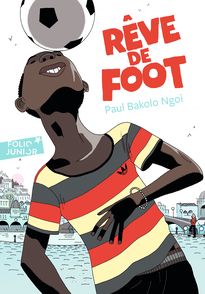 Rêve de foot - Paul Bakolo Ngoi