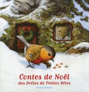 Contes de Noël des Drôles de Petites Bêtes - Antoon Krings