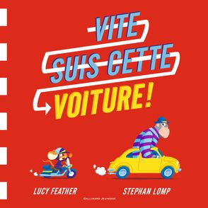 Vite, suis cette voiture! - Lucy Feather, Stephan Lomp