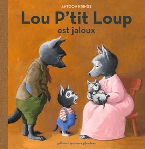 Lou P'tit Loup est jaloux - Antoon Krings