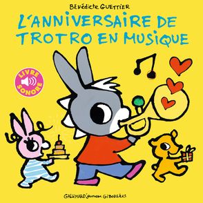 L'anniversaire de Trotro en musique - Bénédicte Guettier