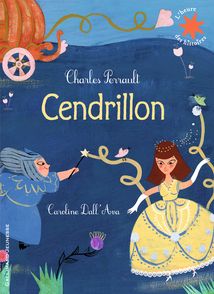 Cendrillon - Caroline Dall'Ava, Charles Perrault