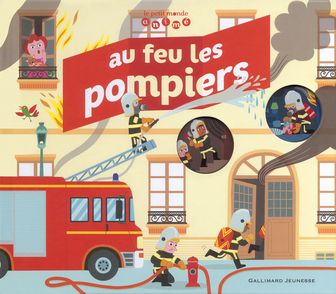 Au feu les pompiers - Jean-Michel Billioud, Julie Mercier