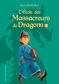 L'École des Massacreurs de Dragons - Bill Basso, Kate McMullan