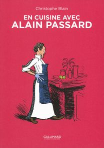 En cuisine avec Alain Passard - Christophe Blain, Alain Passard