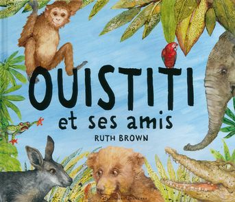 Ouistiti et ses amis - Ruth Brown