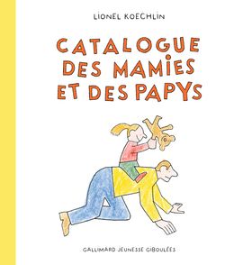 Catalogue des mamies et des papys - Lionel Koechlin