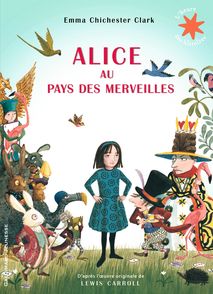 Alice au pays des merveilles - Lewis Carroll, Emma Chichester Clark