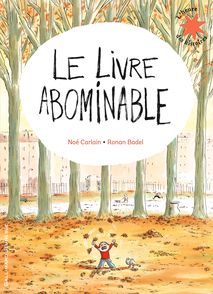 Le Livre abominable - Ronan Badel, Noé Carlain