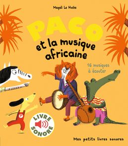 Paco et la musique africaine - Magali Le Huche