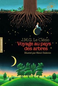 Voyage au pays des arbres - Henri Galeron, J. M. G. Le Clézio