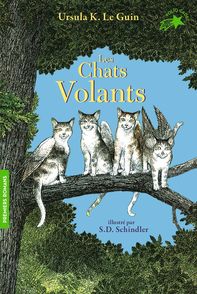 Les Chats Volants - Ursula K. Le Guin, S. D. Schindler