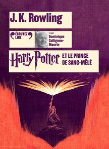 Harry Potter et le Prince de Sang-Mêlé - J.K. Rowling