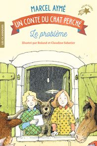 Le problème - Marcel Aymé, Claudine et Roland Sabatier