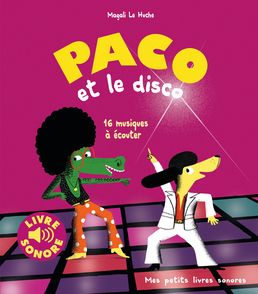 Paco et le disco - Magali Le Huche