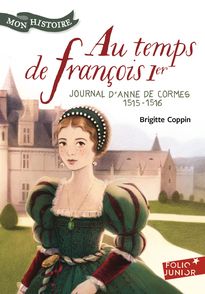 Au temps de François 1er - Brigitte Coppin