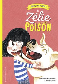 Trois histoires de Zélie et Poison - Amélie Graux, Nathalie Kuperman