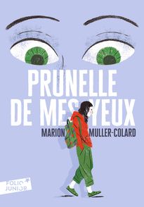 Prunelle de mes yeux - Marion Muller-Colard