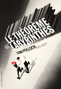 Le Théorème des labyrinthes - Tom Pollock