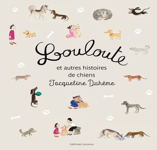 Louloute et autres histoires de chiens - Jacqueline Duhême