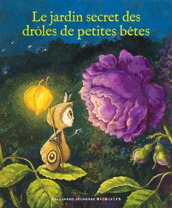 Le jardin secret des Drôles de Petites Bêtes - Antoon Krings, Anne Monier, Chantal Thomas